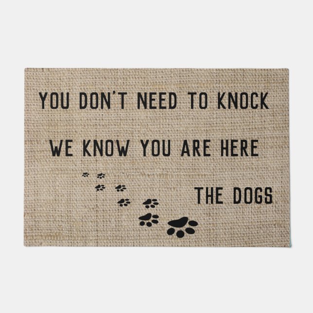 No Need to Knock We Know you are There Dog Paws Doormat (Front)