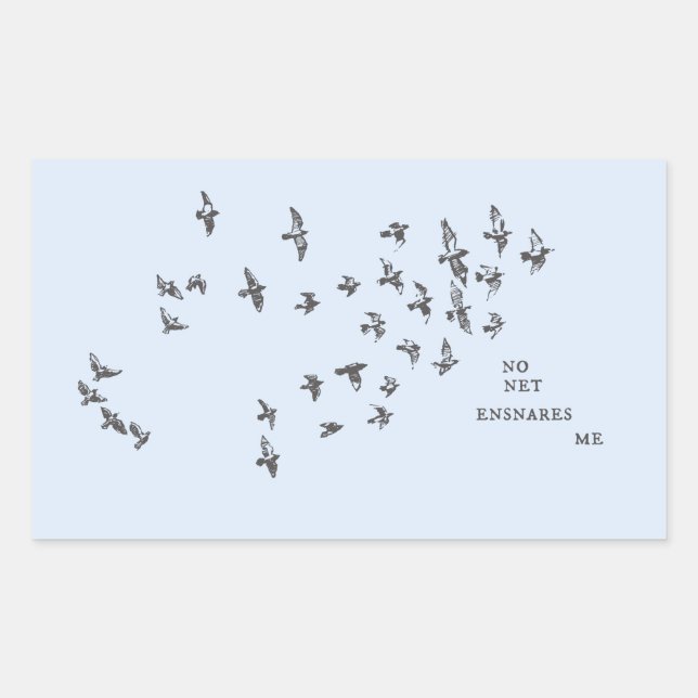 "No net ensnares me" + birds (black on pale blue) Sticker (Front)