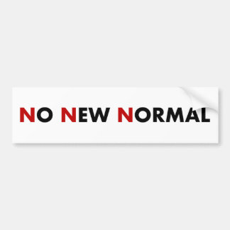 No New Normal bumper sticker