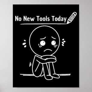 No New Tools Today Funny Saying Design  Poster