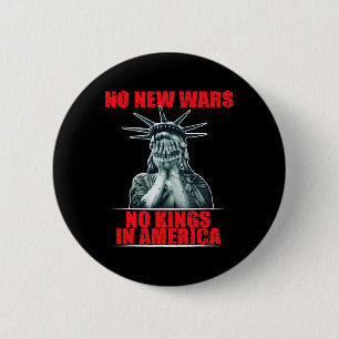 No New Wars No Kings In America Anti War Activist 2 Inch Round Button