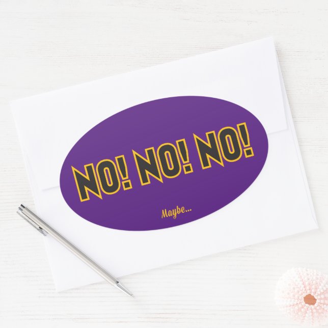 No No No Maybe Purple BG Oval Sticker (Envelope)