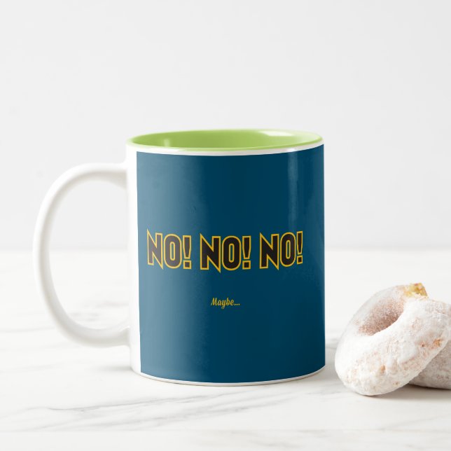 No No No Maybe Teal BG Two-Tone Coffee Mug (With Donut)