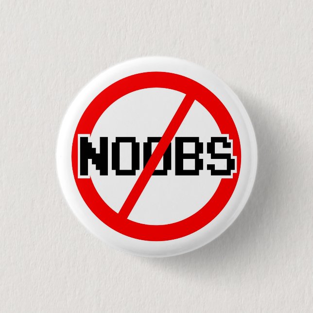 No NOOBS - chat/irc/geek/code monkey/hacker/gamer 1 Inch Round Button (Front)