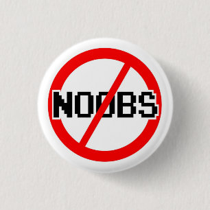 No NOOBS - chat/irc/geek/code monkey/hacker/gamer 1 Inch Round Button