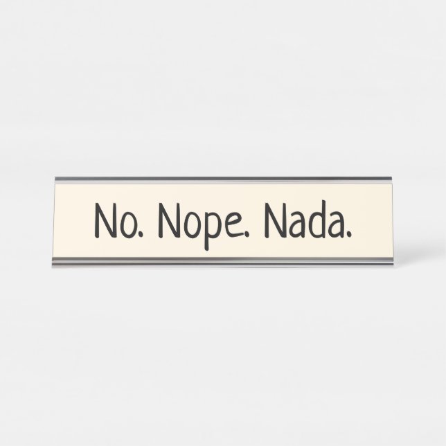 No Nope Nada Desk Name Plate (Front)