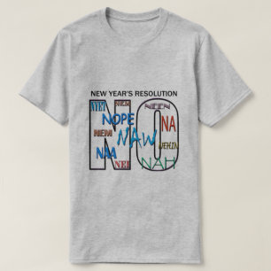 No Nope Net New Year’s Resolution Mens Tshirt