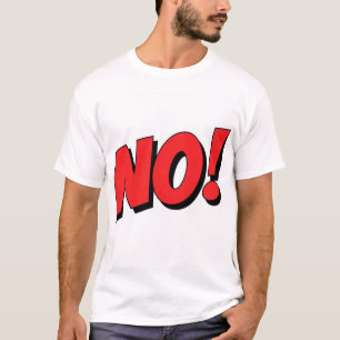 NO! Not Gonna Happen! T-Shirt