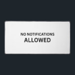 No Notifications Allowed Minimalist Technical Desk Mat<br><div class="desc">Establish a hard boundary for your workspace. This premium,  expansive desk mat serves as a high-contrast visual anchor,  signaling that the current protocol is deep,  uninterrupted execution.</div>
