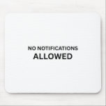 No Notifications Allowed Minimalist Technical Mouse Pad<br><div class="desc">Precision input without the noise. High-quality surface featuring crisp,  bold typography for a command center that prioritizes absolute focus and mental bandwidth.</div>