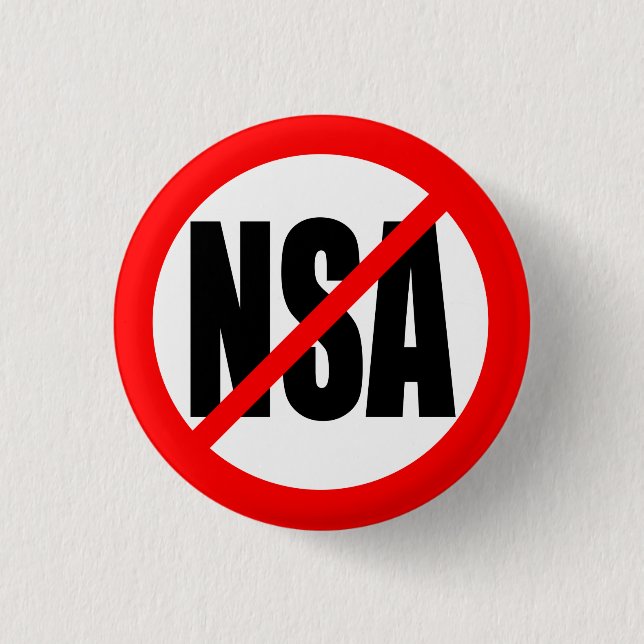 "NO NSA" 1 INCH ROUND BUTTON (Front)