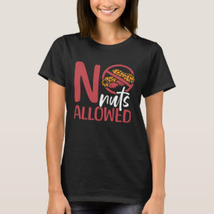 No Nuts Allowed Peanut Allergic Peanut Allergy 2 T-Shirt