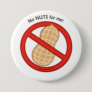 "No Nuts for me" Badge 3 Inch Round Button