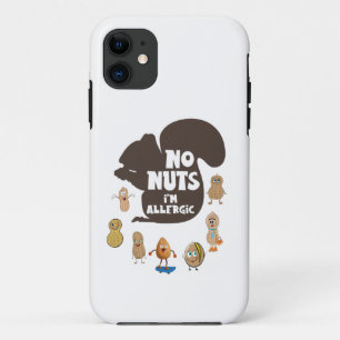 No Nuts I'm Allergic Peanut Allergy Awareness iPhone 11 Case