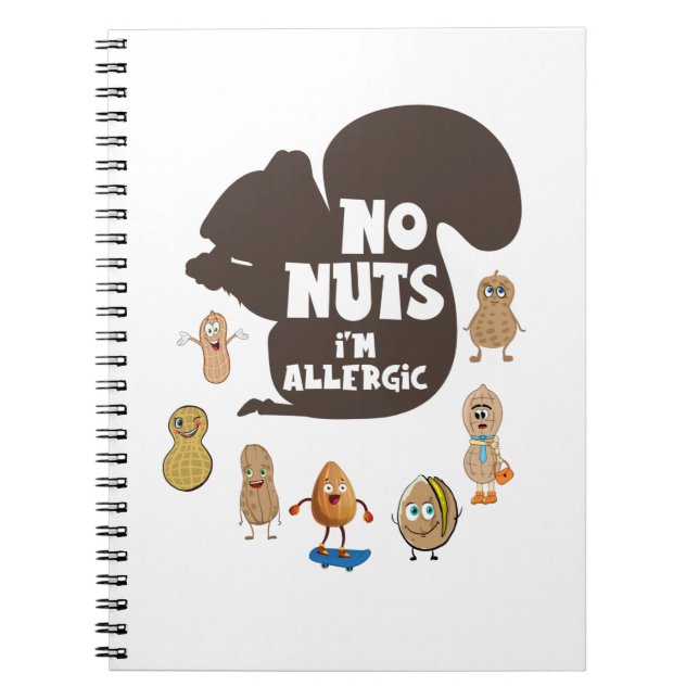No Nuts I'm Allergic Peanut Allergy Awareness Notebook (Front)