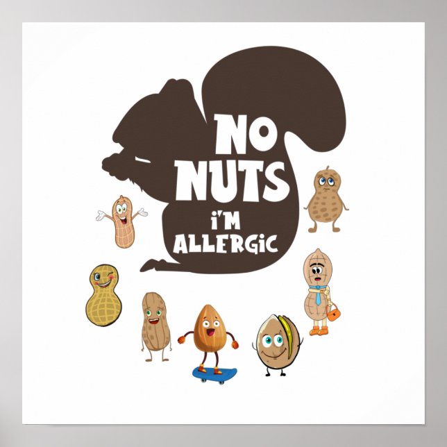 No Nuts I'm Allergic Peanut Allergy Awareness Poster (Front)