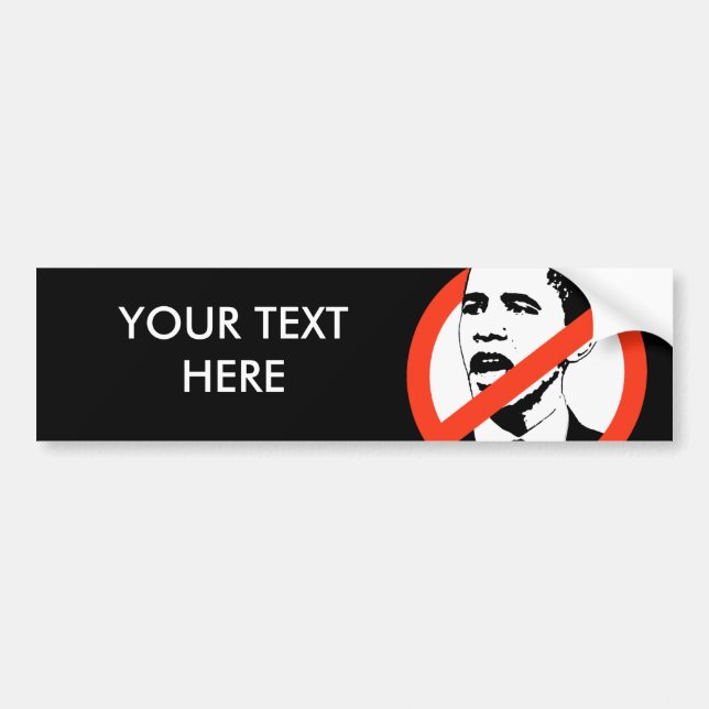 No Obama Bumper Sticker / Customize your text (Front)