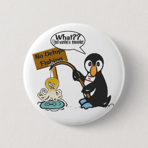 No Octopi Fishing 2 Inch Round Button