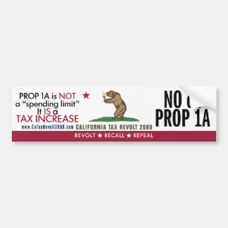 No On Prop 1A - What It Really Is Bumper Sticker