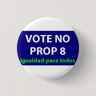 No On Prop 8- badge 1 Inch Round Button