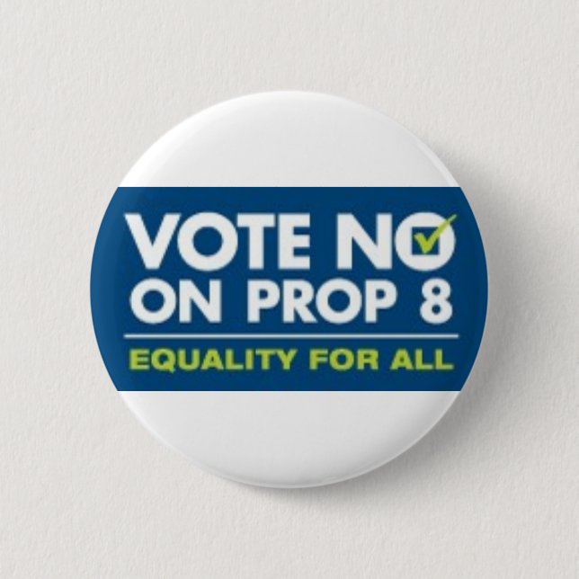 No On Prop 8- badge 2 Inch Round Button (Front)