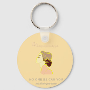 No One Be Can You Keychain