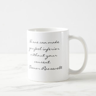 No one can make you feel inferior mug