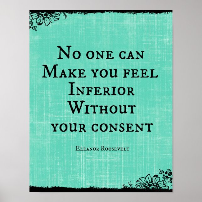 No one can make you feel Inferior Quote Poster (Front)