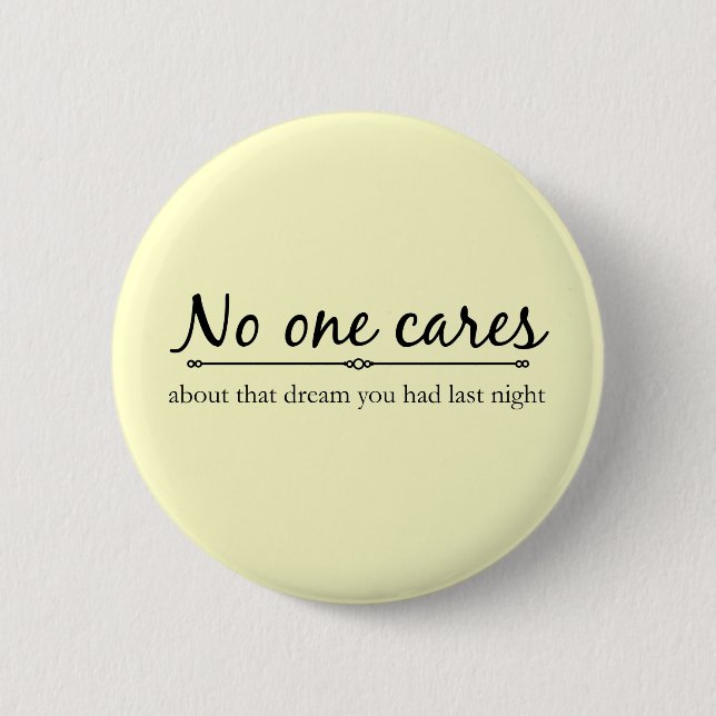 No one Cares Button (Front)