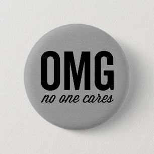 No One Cares Funny Quote 2 Inch Round Button