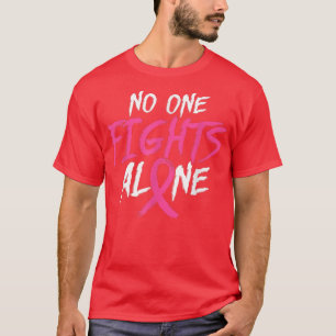 No One Fight Alone Breast Cancer Awareness Month P T-Shirt