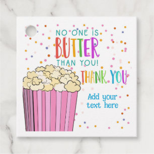 no one is butter than you popcorn volunteer favour tags