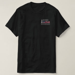 No One Is Illegal On Stolen Land Immigrants T-Shirt