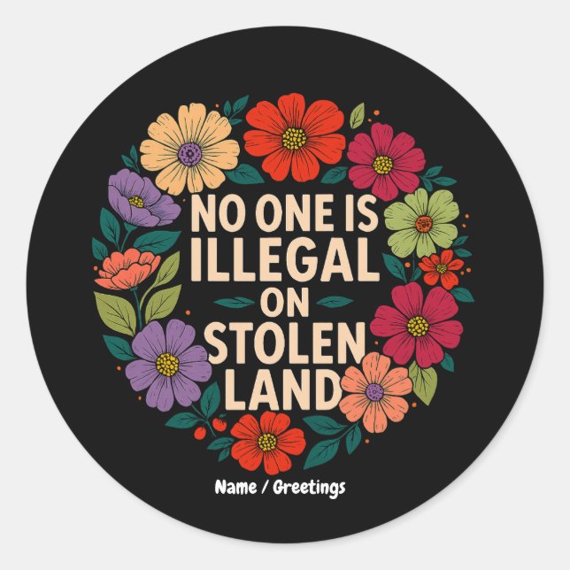 No One Is Illegal on Stolen Land Indigenous Pride Classic Round Sticker (Front)