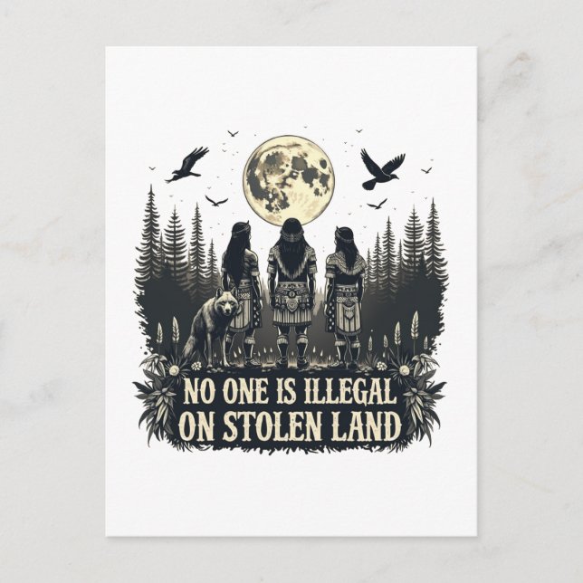 No One Is illegal On Stolen Land Native American I Holiday Postcard (Front)