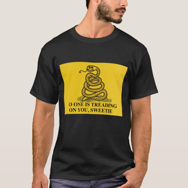 NO ONE IS TREADING ON YOU, SWEETIE T-Shirt (Front)