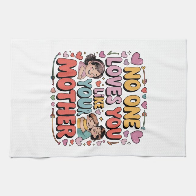 No One Loves You Like Your Mother Kitchen Towel (Horizontal)