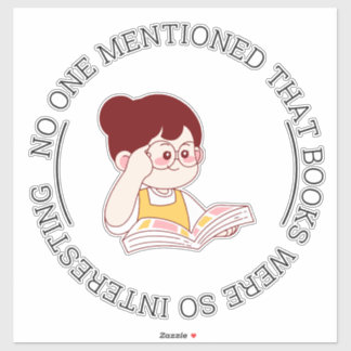 "NO ONE MENTIONED THAT BOOKS WERE SO INTERESTING"
