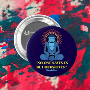 No One Saves Us But Ourselves – Buddha Quote 2 Inch Round Button
