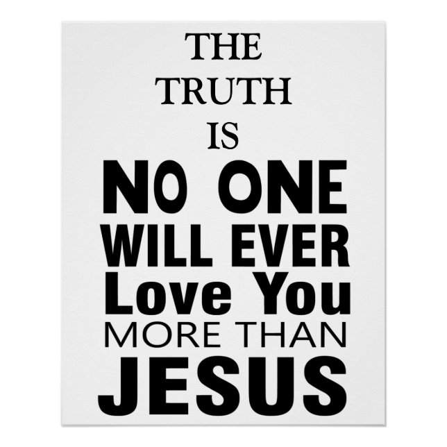 No One Will Ever Love You More Than Jesus Poster (Front)