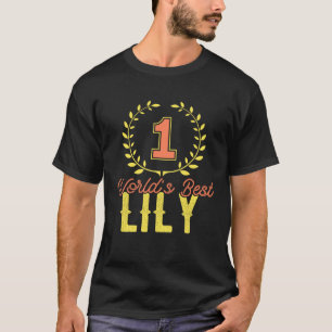 No One World s Best Lily T-Shirt
