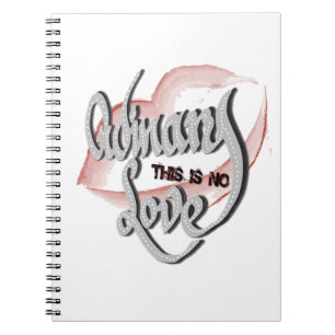 No Ordinary Love, Notebook