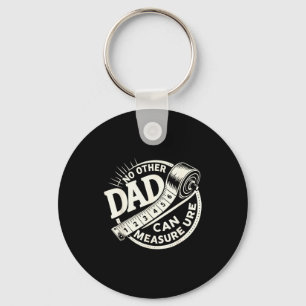 No Other Dad Can Measure Up Men Funny Fathers Day  Keychain