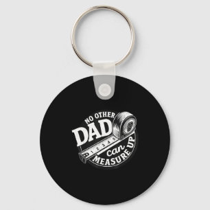 No Other Dad Can Measure Up Men Funny Fathers Day Keychain