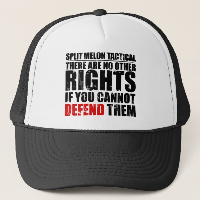 No Other Rights If You Cannot Defend Them Trucker Hat (Front)