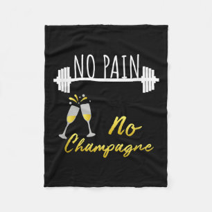 No Pain No Champagne Gym Motivation For Women Fleece Blanket