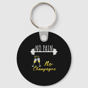 No Pain No Champagne Gym Motivation For Women Keychain