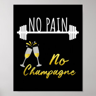 No Pain No Champagne Gym Motivation For Women  Poster