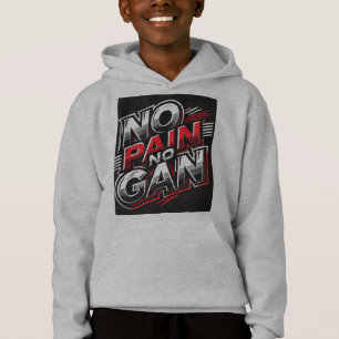 No Pain No Gain