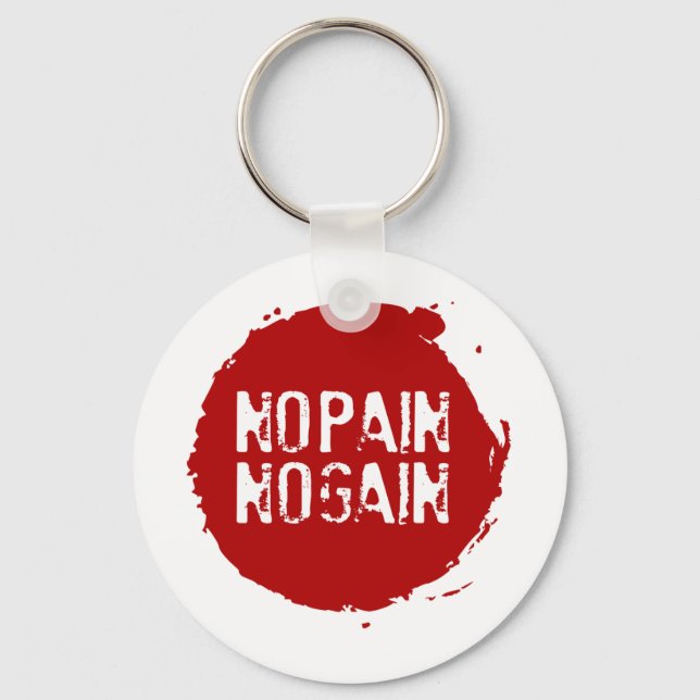 No Pain No Gain 03b Keychain (Front)